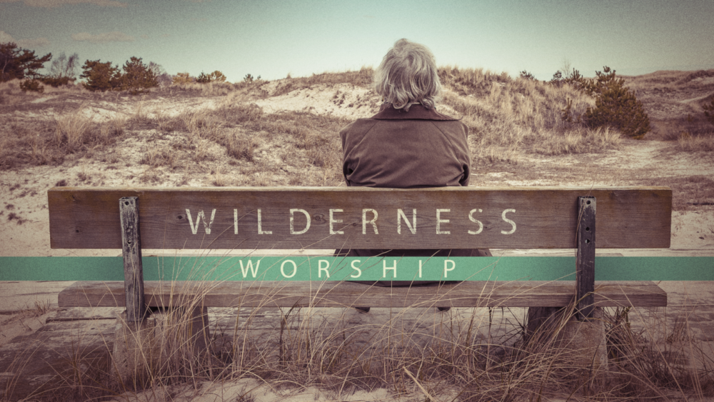 Wilderness Worship