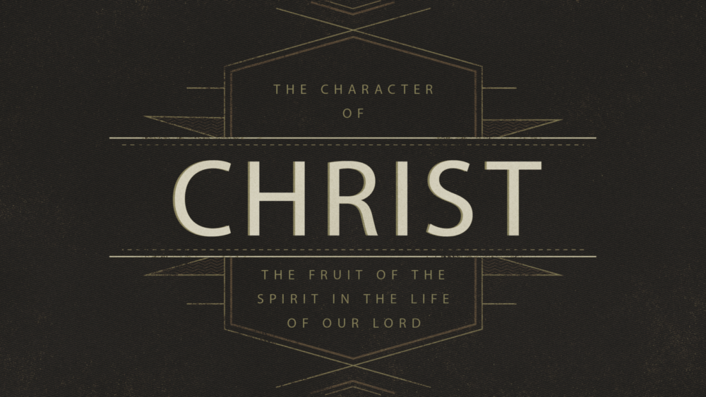The Character of Christ